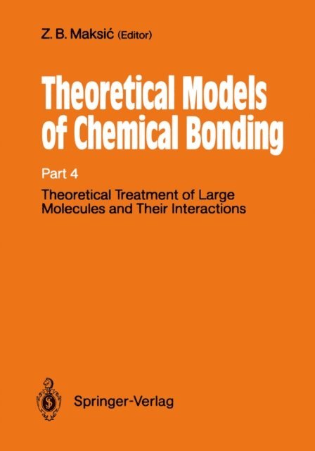 Zvonimir B. Maksic - Theoretical Treatment of Large Molecules and Their Interactions, E-bok