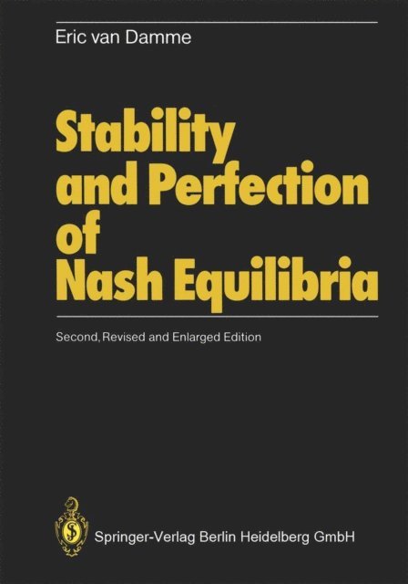 Eric van Damme - Stability and Perfection of Nash Equilibria, E-bok