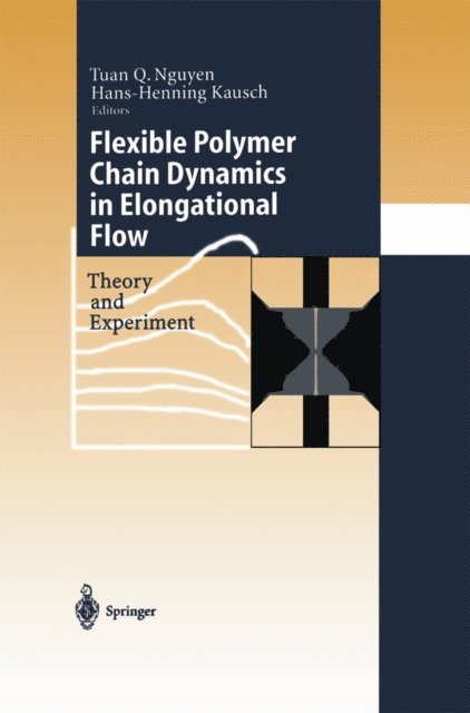 Hans-Henning Kausch, Tuan Q. Nguyen - Flexible Polymer Chains in Elongational Flow, E-bok