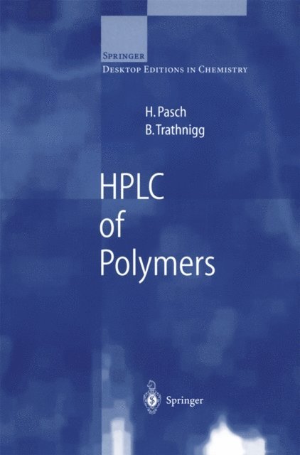 Bernd Trathnigg, Harald Pasch - HPLC of Polymers, E-bok