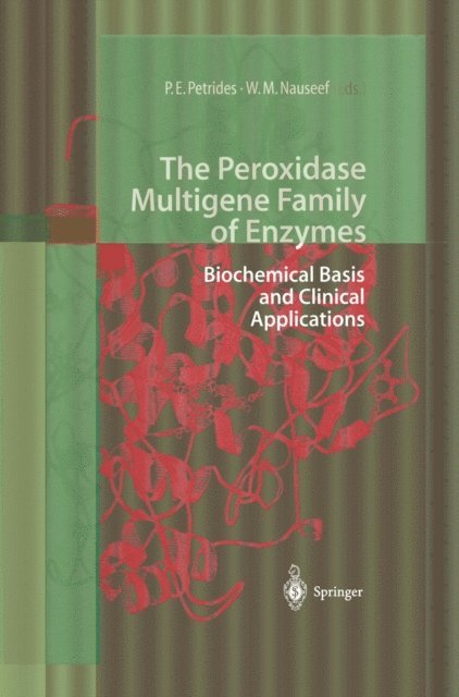 William M. Nauseef, Petro E. Petrides - Peroxidase Multigene Family of Enzymes, E-bok