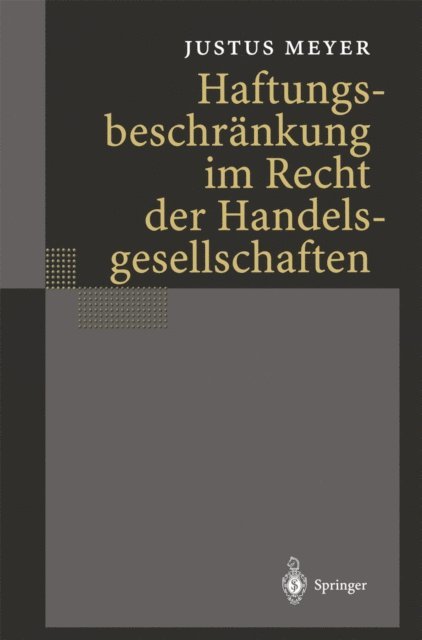 Justus Meyer - Haftungsbeschränkung im Recht der Handelsgesellschaften, E-bok