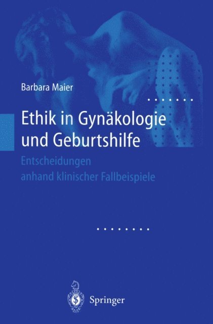 Barbara Maier - Ethik in Gynäkologie und Geburtshilfe, E-bok