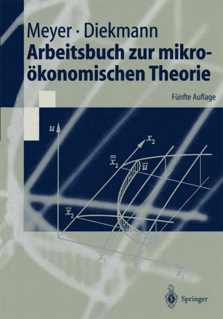 Jochen Diekmann, Ulrich Meyer - Arbeitsbuch zur mikroökonomischen Theorie, E-bok