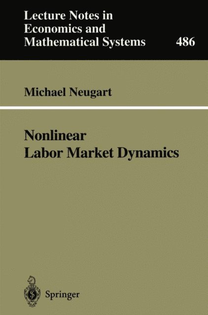 Michael Neugart - Nonlinear Labor Market Dynamics, E-bok