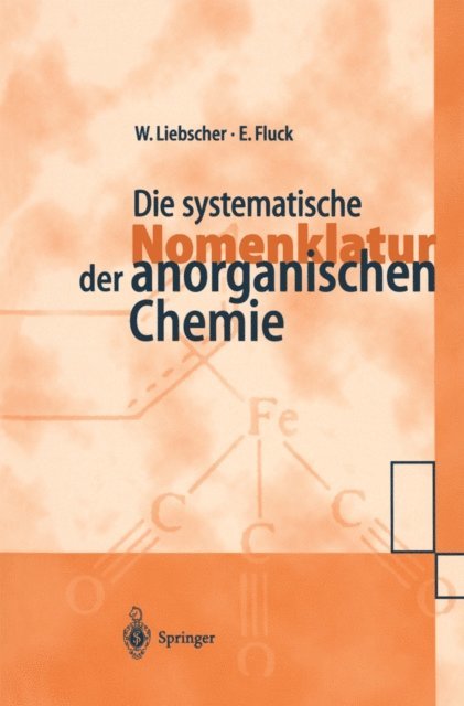 Ekkehard Fluck, Wolfgang Liebscher - Die systematische Nomenklatur der anorganischen Chemie, E-bok