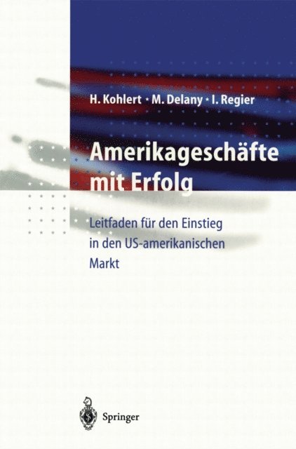 Ingo Regier, Michael J. Delany, Helmut Kohlert - Amerikageschäfte mit Erfolg, E-bok