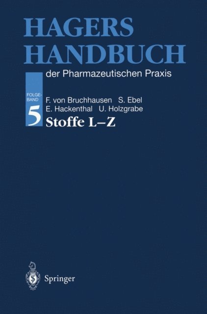 Ulrike Holzgrabe, Eberhard Hackenthal, Siegfried Ebel, Franz v. Bruchhausen - Hagers Handbuch der Pharmazeutischen Praxis, E-bok