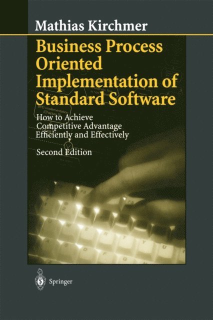 Mathias Kirchmer - Business Process Oriented Implementation of Standard Software, E-bok