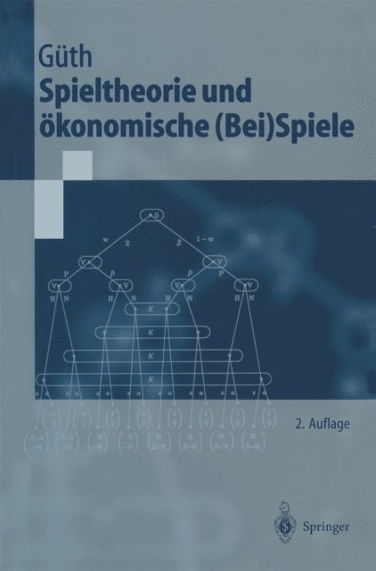 Werner Guth - Spieltheorie und ökonomische (Bei)Spiele, E-bok