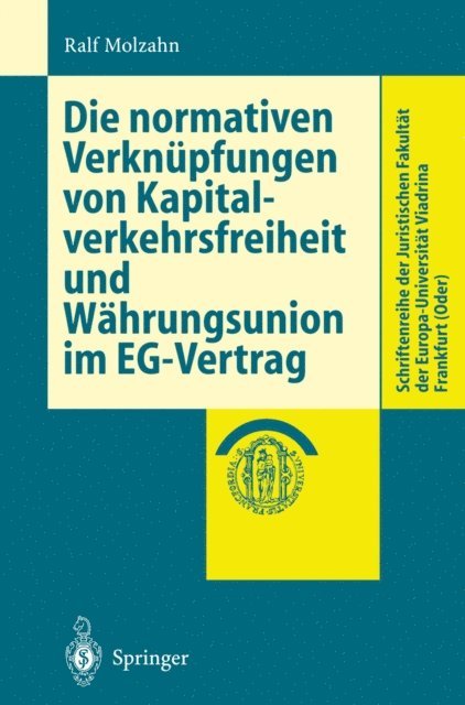 Ralf Molzahn - Die normativen Verknüpfungen von Kapitalverkehrsfreiheit und Währungsunion im EG-Vertrag, E-bok
