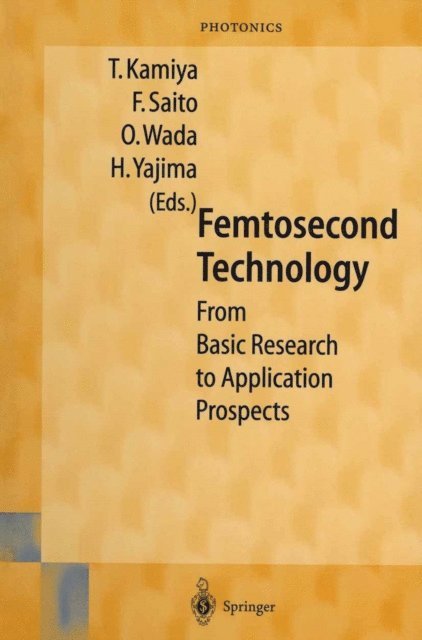 H. Yajima, O. Wada, F. Saito, T. Kamiya - Femtosecond Technology, E-bok