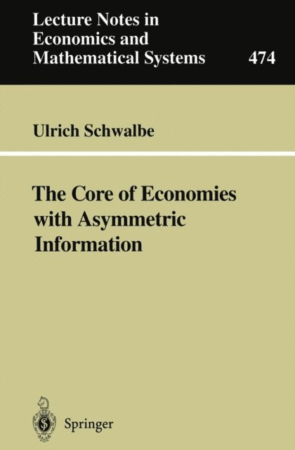 Ulrich Schwalbe - Core of Economies with Asymmetric Information, E-bok