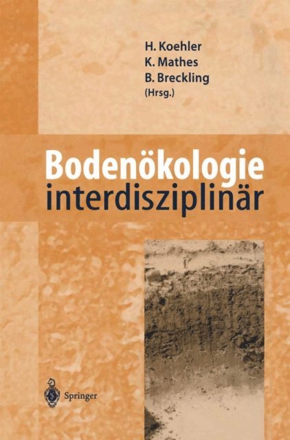 Broder Breckling, Karin Mathes, Hartmut Koehler - Bodenökologie interdisziplinär, E-bok