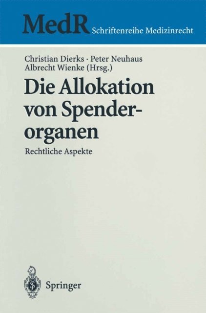 Albrecht Wienke, Peter Neuhaus, Christian Dierks - Die Allokation von Spenderorganen, E-bok