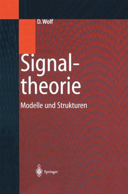 Dietrich Wolf - Signaltheorie, E-bok