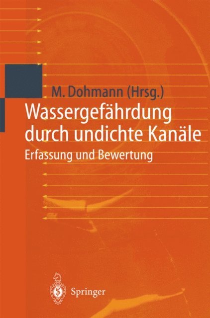 Max Dohmann - Wassergefährdung durch undichte Kanäle, E-bok