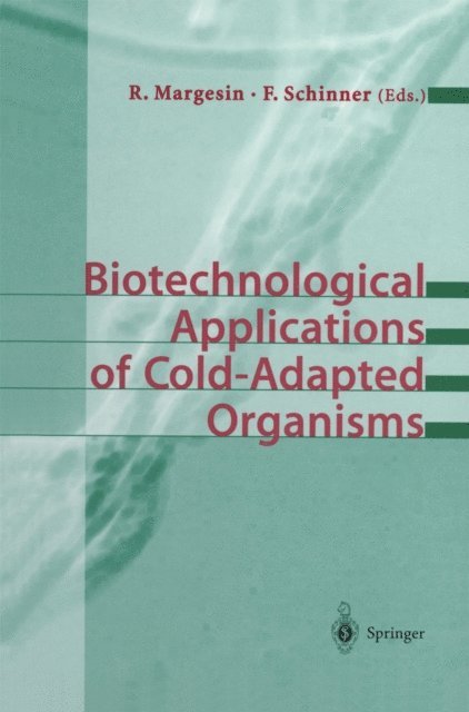 Franz Schinner, Rosa Margesin - Biotechnological Applications of Cold-Adapted Organisms, E-bok