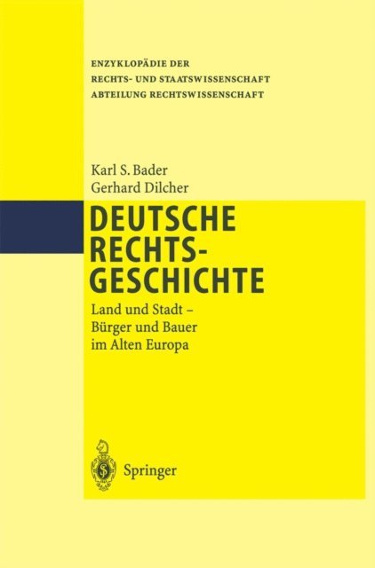 Gerhard Dilcher, Karl S. Bader - Deutsche Rechtsgeschichte, E-bok