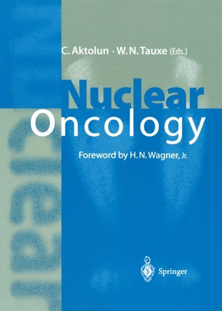 W. Newlon Tauxe, Cumali Aktolun - Nuclear Oncology, E-bok