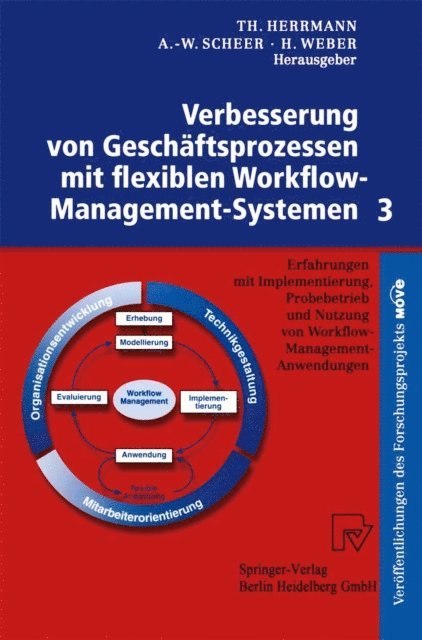 Herbert Weber, August-Wilhelm Scheer, Thomas Herrmann - Verbesserung von Geschäftsprozessen mit flexiblen Workflow-Management-Systemen 3, E-bok