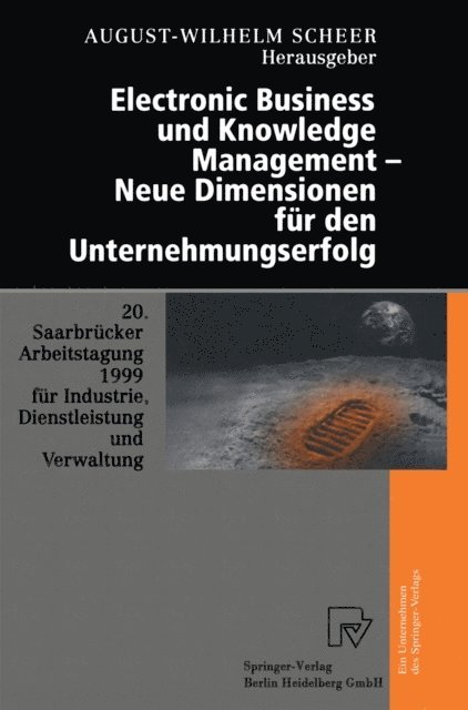 August-Wilhem Scheer - Electronic Business und Knowledge Management — Neue Dimensionen für den Unternehmungserfolg, E-bok