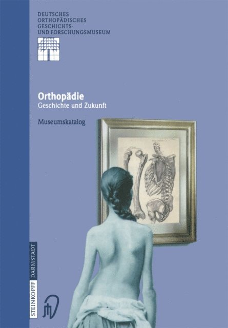 Klaus-Dieter Thomann, Michael Rauschmann, Ludwig Zichner - Orthopädie - Geschichte und Zukunft, E-bok