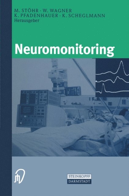 K. Scheglmann, K. Pfadenhauer, W. Wagner, M. Stohr - Neuromonitoring, E-bok