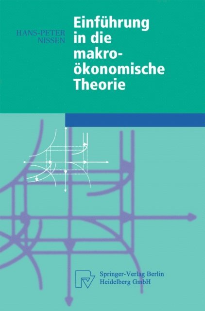 Hans-Peter Nissen - Einführung in die makroökonomische Theorie, E-bok