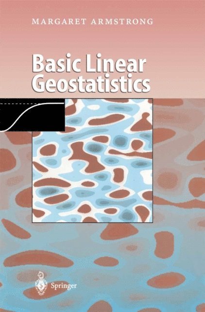 Margaret Armstrong - Basic Linear Geostatistics, E-bok