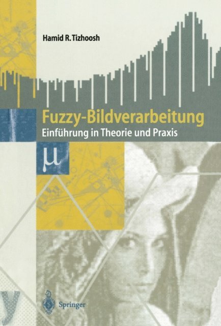 Hamid R. Tizhoosh - Fuzzy-Bildverarbeitung, E-bok