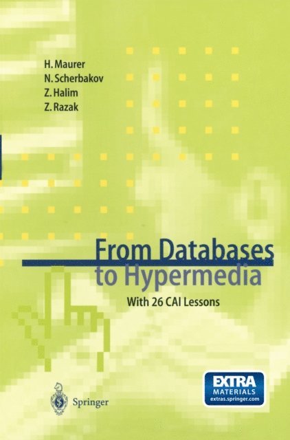 Zaidah Razak, Zahran Halim, Nick Scherbakov, Hermann Maurer - From Databases to Hypermedia, E-bok
