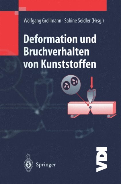 Sabine Seidler, Wolfgang Grellmann - Deformation und Bruchverhalten von Kunststoffen, E-bok