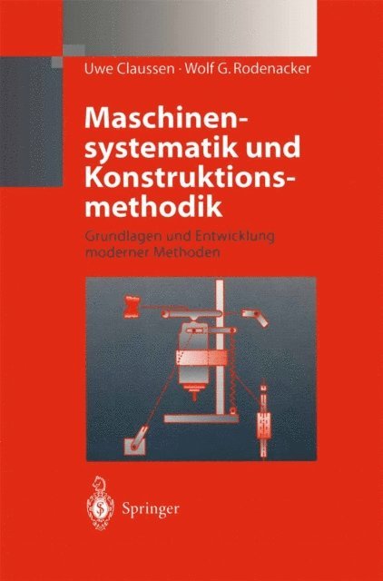 Wolf G. Rodenacker, Uwe Claussen - Maschinensystematik und Konstruktionsmethodik, E-bok
