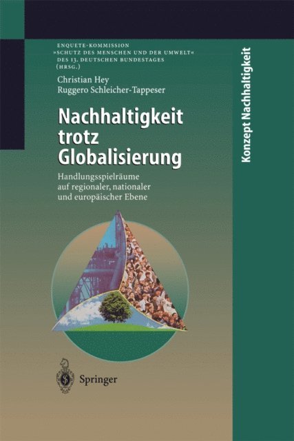Ruggero Schleicher-Tappeser, Christian Hey - Nachhaltigkeit trotz Globalisierung, E-bok