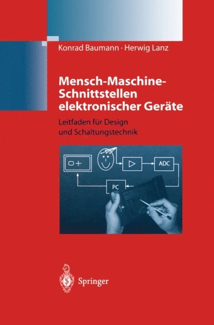 Herwig Lanz, Konrad Baumann - Mensch-Maschine-Schnittstellen elektronischer Geräte, E-bok