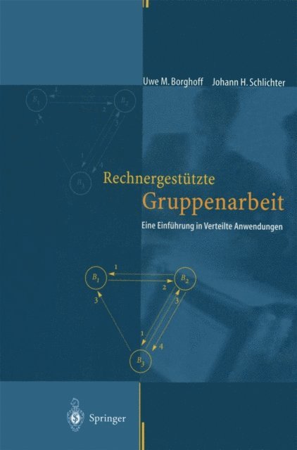 Johann H. Schlichter, Uwe M. Borghoff - Rechnergestützte Gruppenarbeit, E-bok