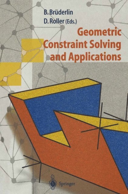 Dieter Roller, Beat Bruderlin - Geometric Constraint Solving and Applications, E-bok