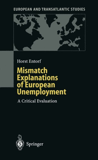 Horst Entorf, Michele Fratianni - Mismatch Explanations of European Unemployment, E-bok