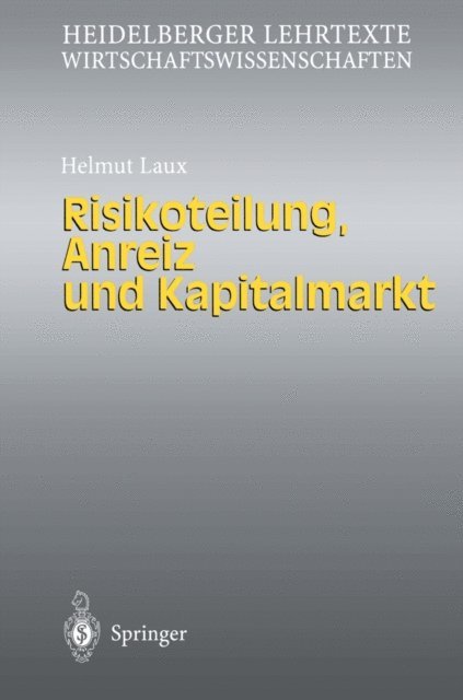 Helmut Laux - Risikoteilung, Anreiz und Kapitalmarkt, E-bok