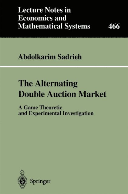 Abdolkarim Sadrieh - Alternating Double Auction Market, E-bok