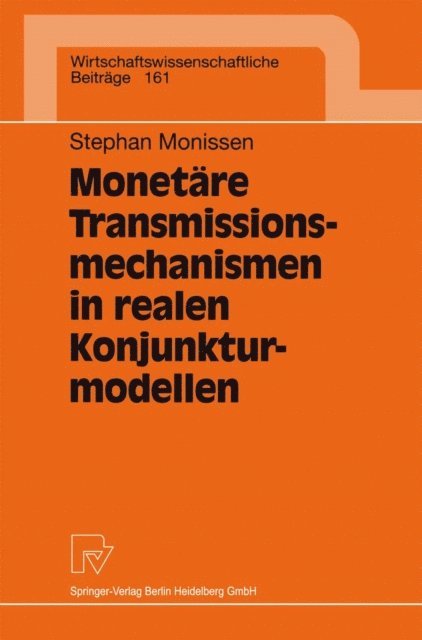 Monetäre Transmissionsmechanismen in realen Konjunkturmodellen