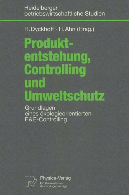 Heinz Ahn, Harald Dyckhoff - Produktentstehung, Controlling und Umweltschutz, E-bok