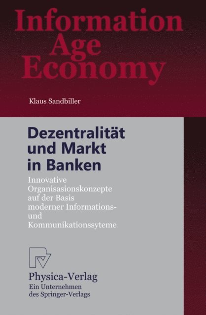Klaus Sandbiller - Dezentralität und Markt in Banken, E-bok