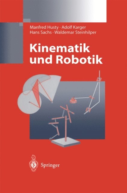 Waldemar Steinhilper, Hans Sachs, Adolf Karger, Manfred Husty - Kinematik und Robotik, E-bok