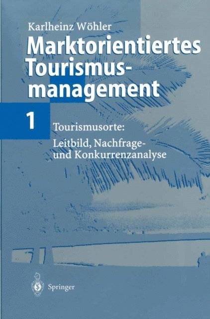 Karlheinz Wohler - Marktorientiertes Tourismusmanagement 1, E-bok