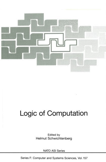 Helmut Schwichtenberg - Logic of Computation, E-bok
