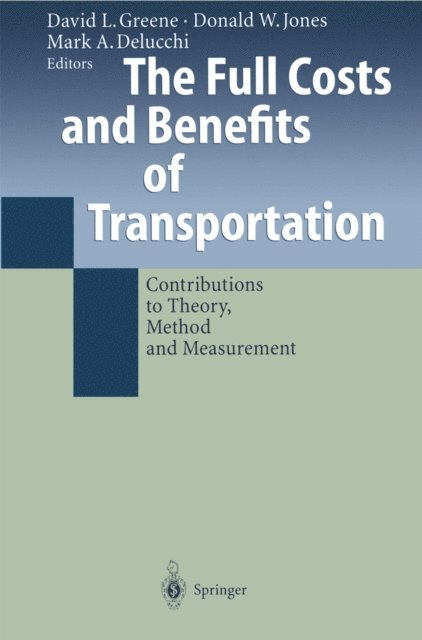 Mark A. Delucchi, Donald W. Jones, David L. Greene - Full Costs and Benefits of Transportation, E-bok