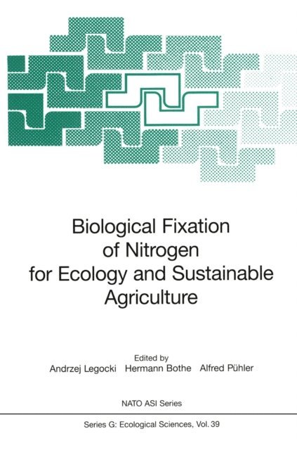 Alfred Puhler, Hermann Bothe, Andrzej Legocki - Biological Fixation of Nitrogen for Ecology and Sustainable Agriculture, E-bok