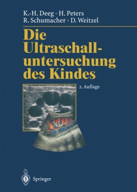Dieter Weitzel, R. Schumacher, H. Peters, Karl-Heinz Deeg - Die Ultraschalluntersuchung des Kindes, E-bok